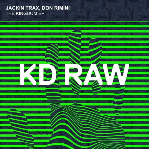 Jackin Trax & Don Rimini - Kingdom EP [KDRAW107]